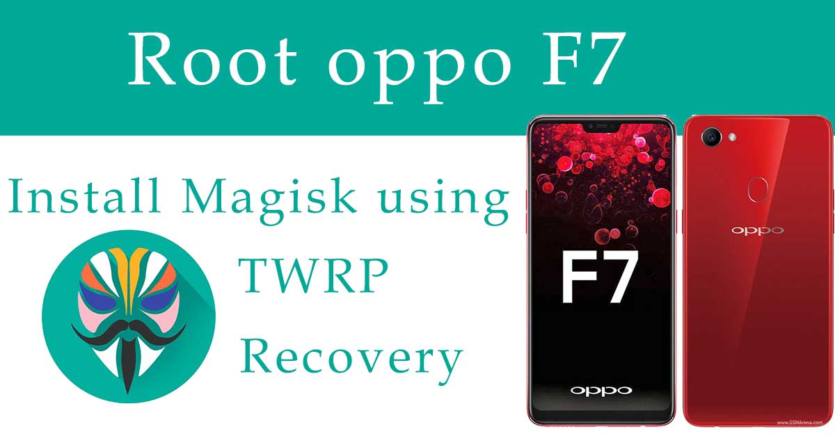 root Oppo F7 using Magisk